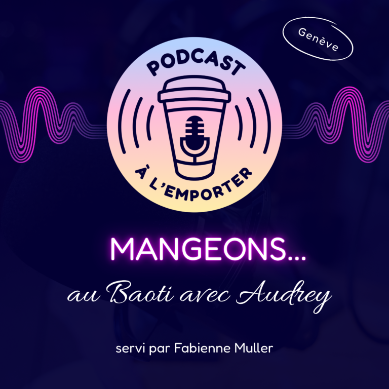 Pochette de l'épisode Mangeons... au Baoti avec Audrey, servi par Fabienne Muller